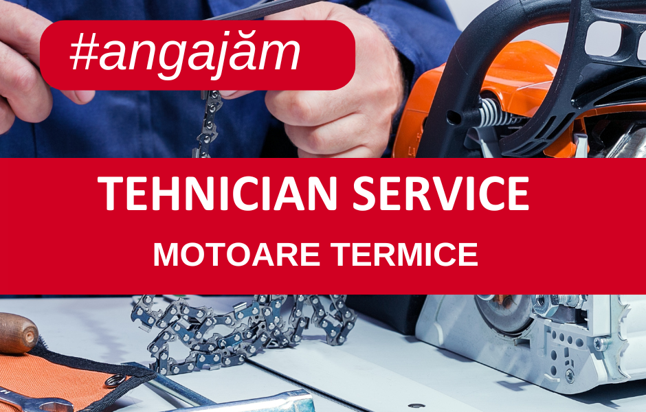angajam tehnician service motoare termice